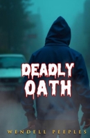Deadly Oath 0578355078 Book Cover