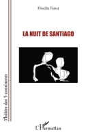 La nuit de Santiago (Théâtre Des Cinq Continents) (French Edition) 2343094918 Book Cover