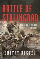 Battle of Stalingrad: The Beginning of the End for Hitler in the East 1399052357 Book Cover