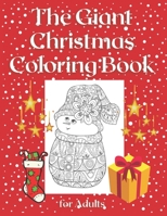 The Giant Christmas Coloring Book for Adults: Beautiful Art Design Realxaing Realxation Stress Relief Gifts Idea for Winter Holiday Lovers Seniors Cozy Christmas B08PX93WHX Book Cover