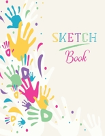 Sketchbook: Large 8.5"x11" for Drawing, Sketch, Painting, Watercolor, Creation: 110 pages. Notebook and Sketchbook for Artist, Pencil, Markers, Paint. ( Hand Sketchbook Cover ) 165502535X Book Cover