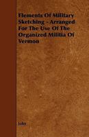Elements of Military Sketching and Map Reading 1165413442 Book Cover