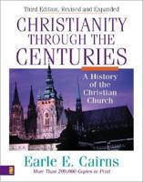 Christianity Through the Centuries 0310383609 Book Cover
