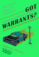 Got Warrants?: Dispatches from a Maine Police Department 1608937682 Book Cover