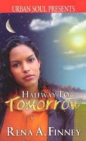 Halfway To Tomorrow (Urban Soul) (Urban Soul Presents) 1599830175 Book Cover