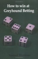 How to win at Greyhound betting B002ACSEAE Book Cover