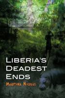 Liberia's Deadest Ends 1622127005 Book Cover