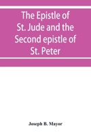 The Epistle of St. Jude and the Second Epistle of St. Peter: Greek Text with Introduction, Notes and Comments 0801060826 Book Cover