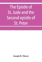 The Epistle of St. Jude and the Second Epistle of St. Peter: Greek Text with Introduction, Notes and Comments 9353952565 Book Cover