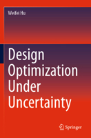 Design Optimization Under Uncertainty 3031492072 Book Cover