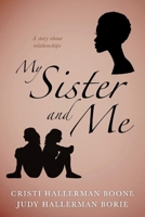My Sister and Me 1667801481 Book Cover
