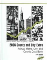 County and City Extra 2006: Annual Metro, City, and County Data Book 1598880071 Book Cover