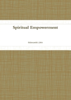 Spiritual Empowerment 0244507260 Book Cover