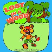 Lost in a Wood 154849674X Book Cover