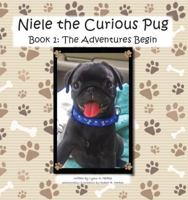 Niele the Curious Pug: Book 1 - The Adventures Begin 0999609505 Book Cover