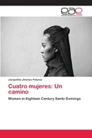 Cuatro mujeres: Un camino 620209799X Book Cover