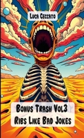 Bonus Trash Vol3 Ribs Like Bad Jokes 1326740741 Book Cover