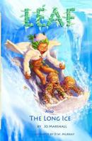 Leaf & the Long Ice (Twig Stories, Vol. 3) 1480080888 Book Cover
