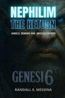 Nephilim The Return: Angles, Demons and Unclean Spirits B0FXP1J4XT Book Cover