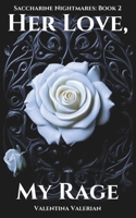 Her Love, My Rage: A YA Dark Fantasy Lesbian Romance Novel B0CQ1GSFXK Book Cover