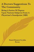 A Doctor's Suggestions to the Community 1145523978 Book Cover