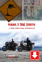 Mainly Due South 1447884752 Book Cover