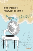 Bien entendre, réchauffe le coeur ! (French Edition) 2414264829 Book Cover