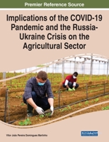 Implications of the COVID-19 Pandemic and the Russia-Ukraine Crisis on the Agricultural Sector 1668489244 Book Cover