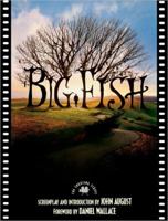 Big Fish: The Shooting Script 1557046263 Book Cover
