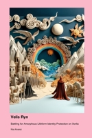 Velis Ryn: Battling for Amorphous Lifeform Identity Protection on Xorlia 1779694520 Book Cover