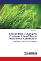 Sharon Para: Changing Economic Life of Bawm Indigenous Community 3659191450 Book Cover