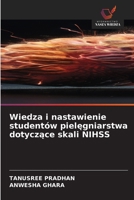 Wiedza i nastawienie studentów pielegniarstwa dotyczace skali NIHSS (Polish Edition) 6630436296 Book Cover