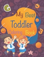 My best toddler coloring book: Cute toddler Coloring Book (Age range 1-5). Fun Learning with Numbers, Letters, Colors, Vegetables and Animals. Beauti B088BHGRT7 Book Cover