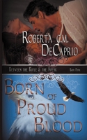 Born of Proud Blood 1612175449 Book Cover