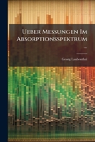 Ueber Messungen Im Absorptionsspektrum ... 1149656247 Book Cover