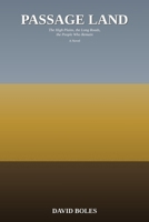 Passage Land: The High Plains, the Long Roads, the People Who Remain B0GH6NQPR7 Book Cover