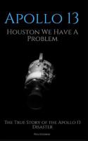 Apollo 13: Houston We Have A Problem 1549563947 Book Cover