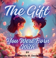 Gift You Were Born With 1967665451 Book Cover