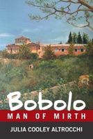 Bobolo: Man of Mirth 1664143629 Book Cover