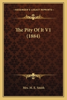 The Pity Of It V1 1165113759 Book Cover