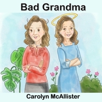 Bad Grandma B0BSY9JC16 Book Cover