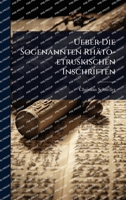 Ueber Die Sogenannten Rhäto-etruskischen Inschriften (German Edition) 1024881571 Book Cover