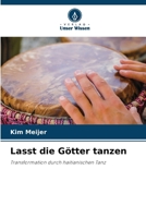 Lasst die Götter tanzen 6209087418 Book Cover