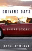 Driving Days: A Short Story 1691874922 Book Cover