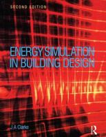 Energy Simulation in Building Design 1138133701 Book Cover