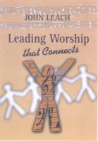 Leading Worship That Connects: A Training Course 1901443175 Book Cover