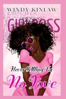 Never Settling For No Love: Never Losing Thou Self for Love B0CCCHN8XY Book Cover