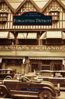 Forgotten Detroit 0738560871 Book Cover