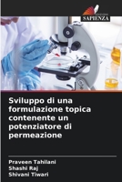 Sviluppo di una formulazione topica contenente un potenziatore di permeazione (Italian Edition) 620766597X Book Cover