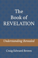 The Book of Revelation: Understanding Revealed B0GNLV731K Book Cover